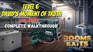 Rooms & Exits Level 6 David's Moment of Truth Chapter 6 [Latest Walkthrough] (Dark Waters)