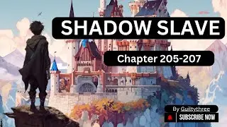 Shadow Slave : Chapter 205-207