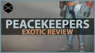 Destiny 2 Peacekeepers Review! (Titan Exotic Leg Armor)