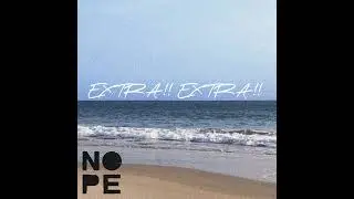 NOPE - Extra!! Extra!! - Engineer Records, I Buy Records and Rad Girlfriend Records