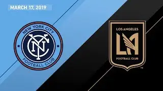 New York City FC vs. Los Angeles Football Club | HIGHLIGHTS - March 17, 2019