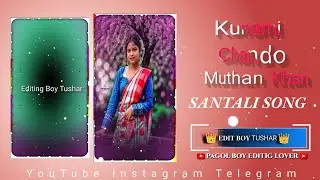 Kunami Chando Muthan Khan _Santali song 🎧 Santali XML FILE 🔰 alight motion #alightmotionediting#song