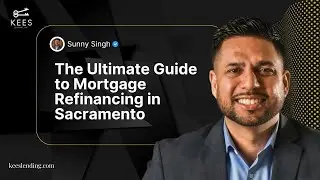 The Ultimate Guide to Mortgage Refinancing in Sacramento