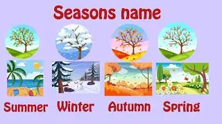 Name of Four seasons/learn seasons name in english/Seasons vocabulary