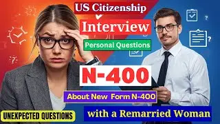 Настоящее собеседование на гражданство США 2025 года &mdash; без работы, с ошибкой в ​​дате поездки и с...