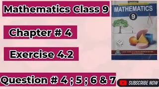 Mathematics Class 9 AJk Board New Book 2025 Chapter # 4 Exercise 4.2 Question # 4 ; 5  ; 6 & 7