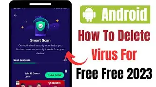 delete virus from android 2023 | how to remove virus from android phon
