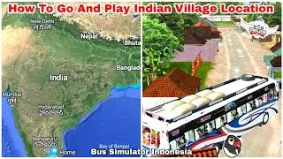 🤩How💯 To Go And Play Indian Village Location In Bus Simulator Indonesia V3.7.1