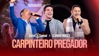 Daniel & Samuel feat. Leandro Borges - CARPINTEIRO PREGADOR