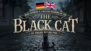 GERMAN/ENGLISH Dual Reading of The Black Cat by Edgar Allan Poe