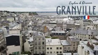Explore the city of Granville, France🇫🇷/ Panoramic views of GRANVILLE FRANCE 🇫🇷