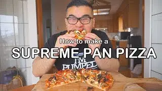 How to make a SUPREME PAN PIZZA
