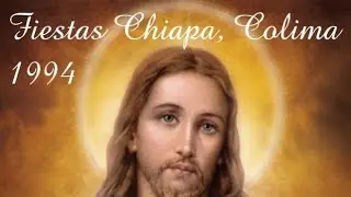 Fiestas Chiapa,  Colima 1994 Parte 2