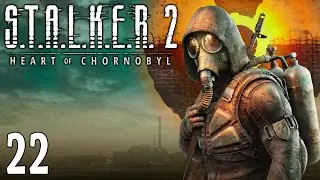 S.T.A.L.K.E.R. 2: Heart of Chornobyl ~ Part 22