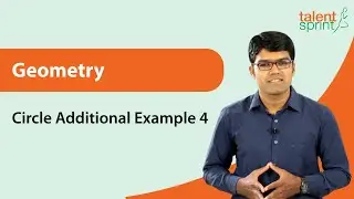 Practice Question Based on Circle Property | Additional Example-4 | Circle | Geometry | TalentSprint