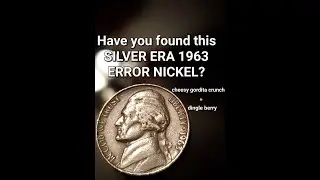 Have you found this silver era 1963 D mint ERROR NICKEL?