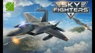 Sky Fighters 3D - Android Gameplay HD