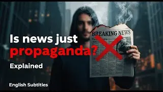 Is News Just Propaganda? | Explained | English Subtitles | Beginners | Simplified