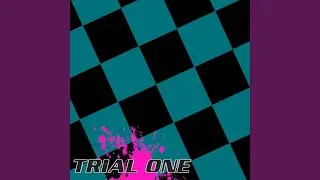 TRIAL ONE