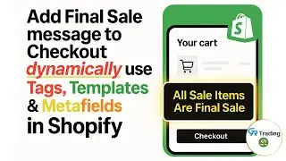 Shopify Checkout par dynamically Final Sale message add kare, Using Tags, Templates & Metafields