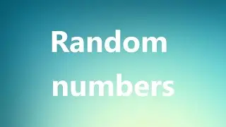 Random numbers - Medical Definition and Pronunciation