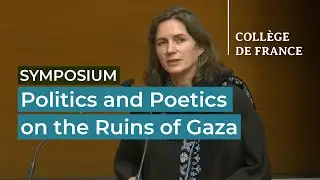 Politics and Poetics on the Ruins of Gaza (8) EV - Didier Fassin (2025-2026)