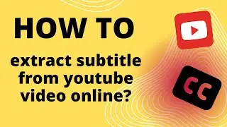 How to extract subtitle from youtube video online?