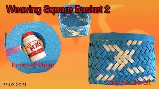 Tutorial ke 235 - Weaving Square Basket 2 ( Japanese Ecocraft )