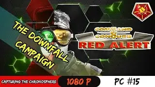 Red Alert Remastered - The Downfall - Capturing the Chronosphere  #15