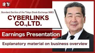 【IRTV 3683】CYBERLINKS CO.,LTD./Explanatory material on business overview
