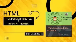 Html5 for Begginer  part 5( HTML FORM ATTRIBUTES, INPUT ATTRIBUTES )  #html5 #formattribute