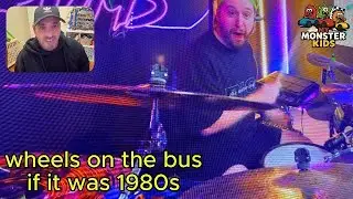 the wheels on the bus if it was 1980s@SethDrums