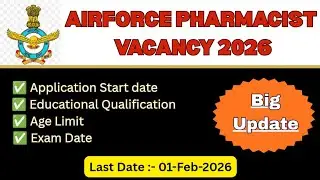 Indian Airforce Pharmacist Vacancy 2026 | How to Apply, Eligibility, Exam Date | Airforce Vacancy 26
