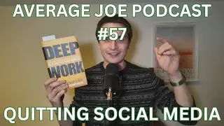 Average Joe Podcast #57 - I'm Quitting Social Media | AJP Challenge 24/30