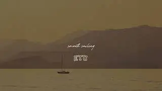 etu - smooth sailing (Audio)