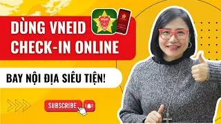 Check-in Online Bằng VNeID, Qua Cổng An Ninh Nhận Diện Khuôn Mặt Khi Bay Nội Địa