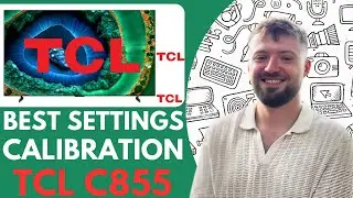 TCL C855 Best Calibration Settings! - 2026 (Step by Step)