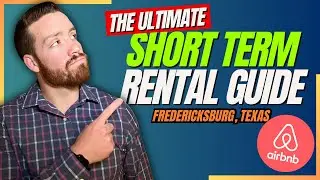 Unlocking Fredericksburg TX: Your Guide to Short-Term Rental Investing