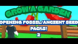 Opening Ancient Seed Packs 2