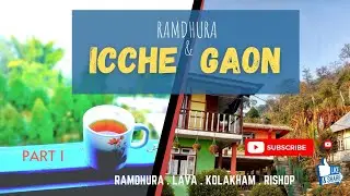 Icche gaon || Ramdhura || kalimpong || Full tour guide|| March 2022 || Part 1.