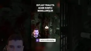 The Outlast Trials&rsquo;ta Adamı Komple Modellemişler 😅 #shorts #blockplayr