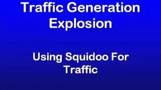 Traffic Generation - Using Squidoo for traffic