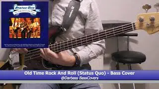 [Status Quo] Old Time Rock And Roll - Bass Cover 🎧 (with lyrics and chords pdf)