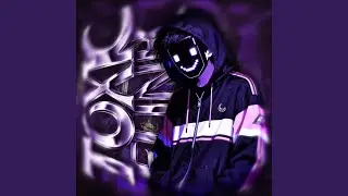 TOXIC (FUNK Slowed)