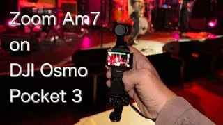 Zoom Am7 on DJI Osmo Pocket 3 in 4K