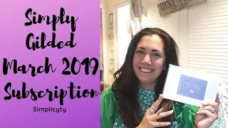 Simply Gilded March 2019 Subscription Box