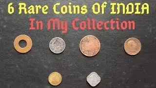 Top 6 Rare Indian Coins in My collection || Rare coin collection