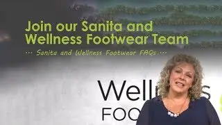 Join the Sanita and Wellness Footwear Team