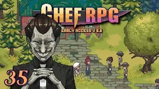 Chef RPG Playthrough - Pt. 35: Mobsters in MY Restaurant!