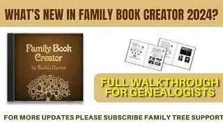 Что нового в Family Book Creator 2024? Полное пошаговое руководство для генеалогов